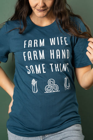 Farm Wife, Farm Hand, Same Thing Graphic Tee in Deep Teal