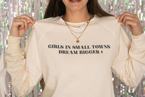 Girls in Small Towns Dream Bigger Terry Crewneck in Ivory | Sizes S - 3X